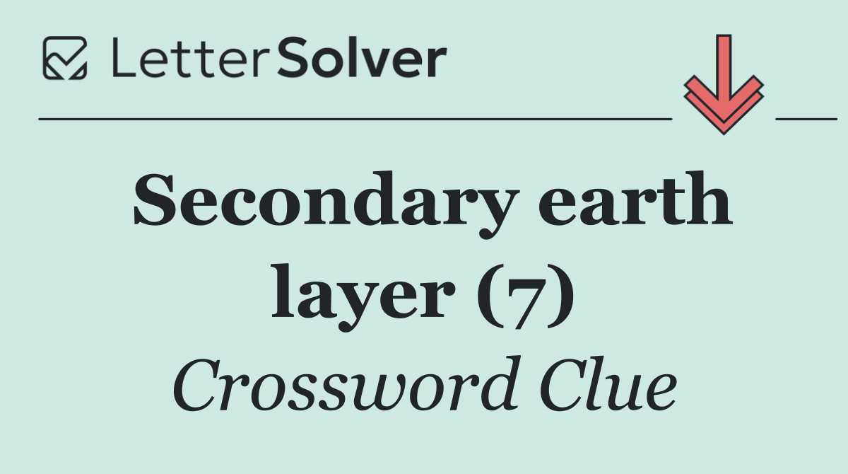 Secondary earth layer (7)