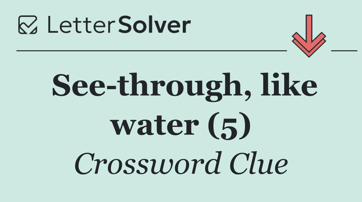 See through, like water (5)