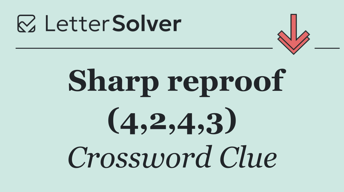 Sharp reproof (4,2,4,3)