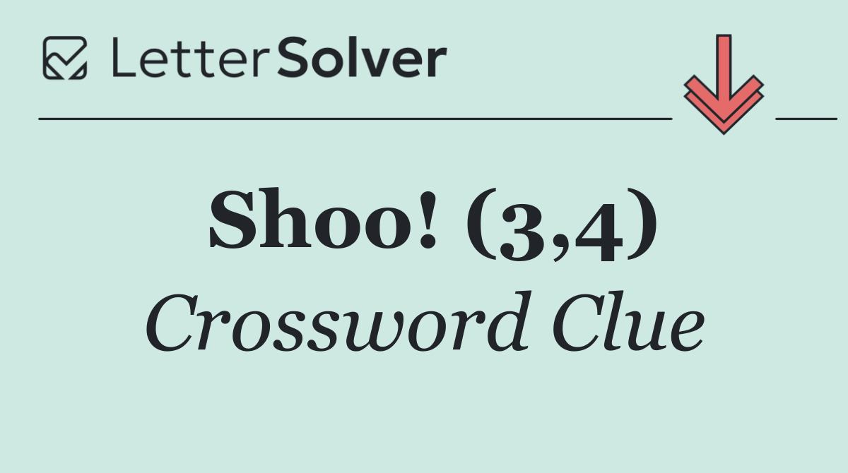 Shoo! (3,4)