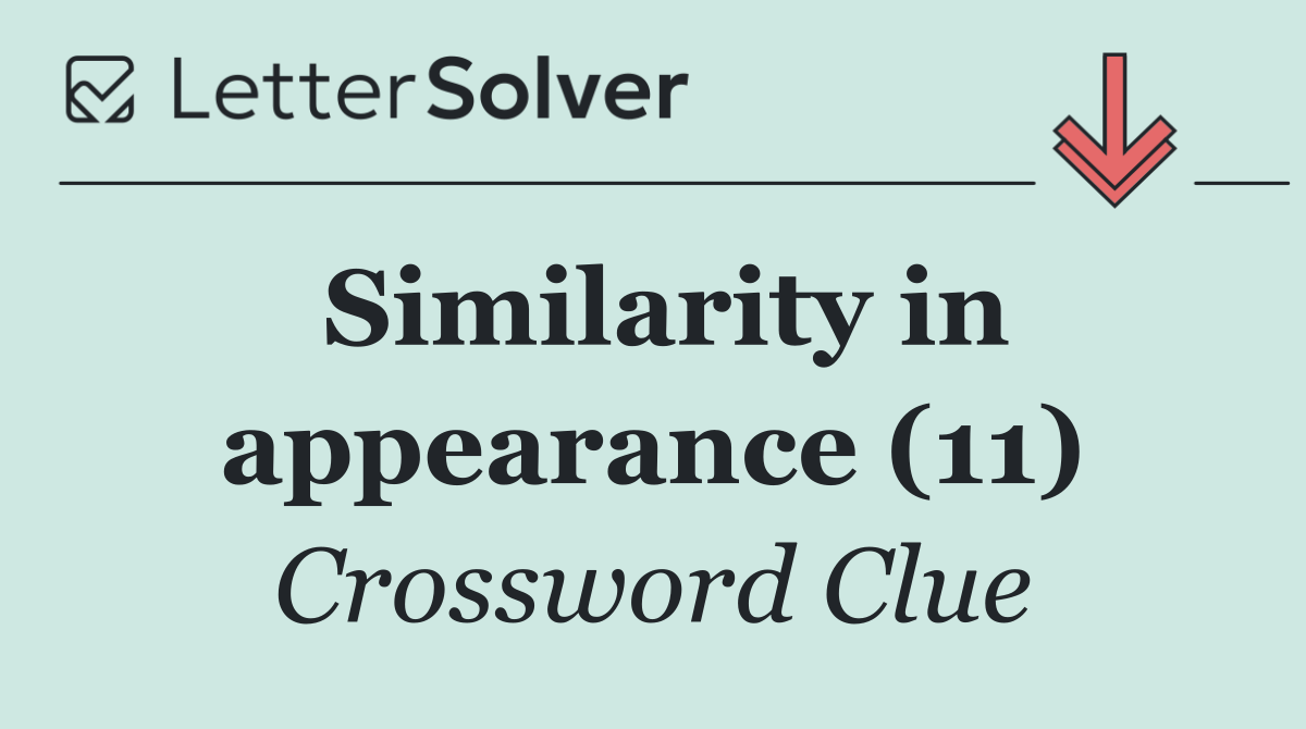 Similarity in appearance (11)