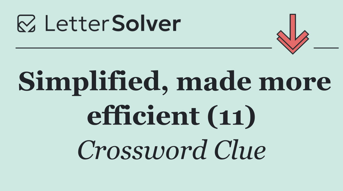 Simplified, made more efficient (11)