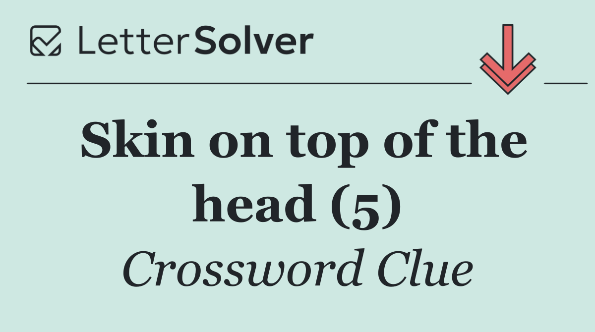 Skin on top of the head (5)