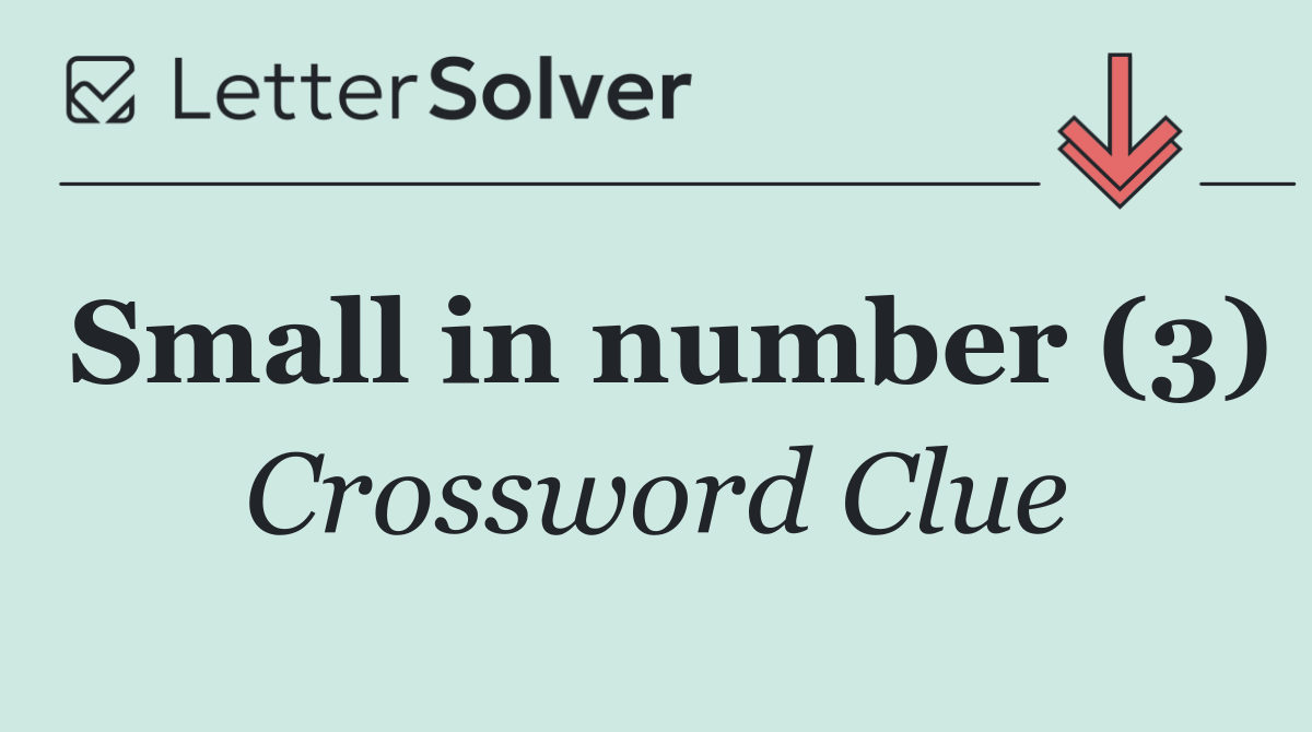 Small in number (3)