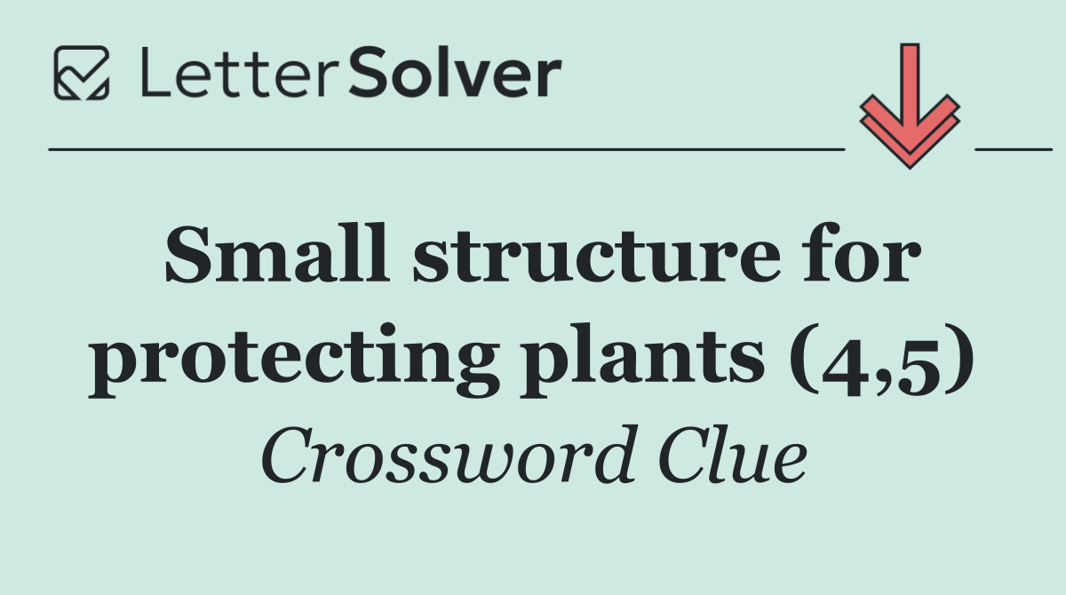 Small structure for protecting plants (4,5)