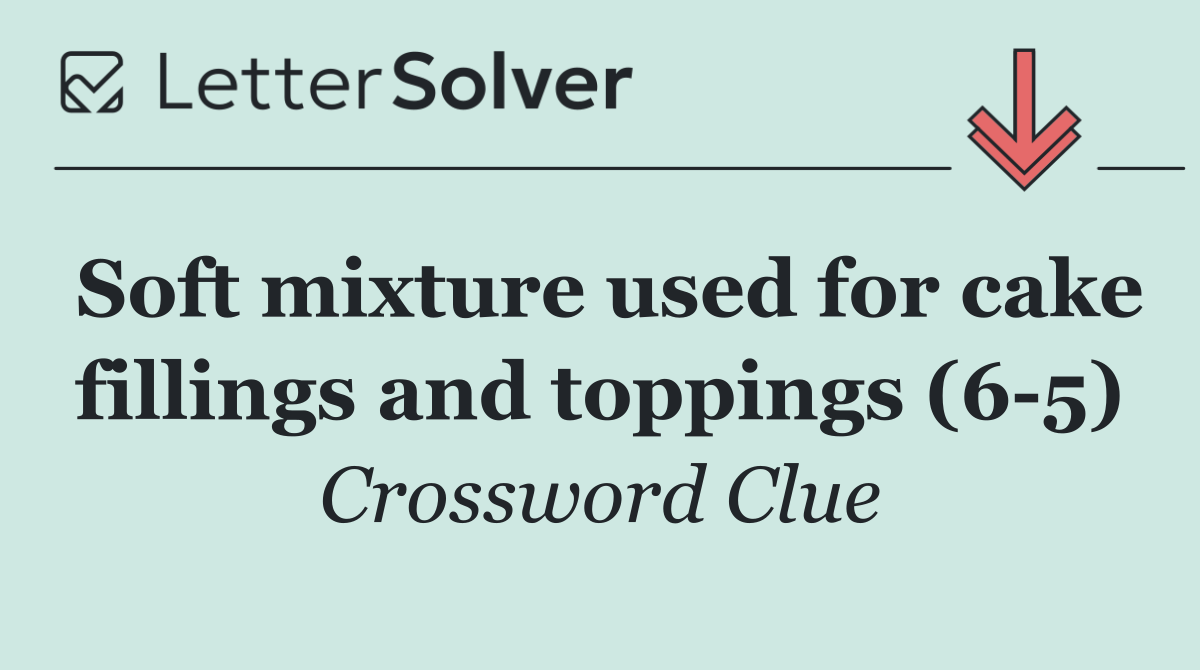 Soft mixture used for cake fillings and toppings (6 5)