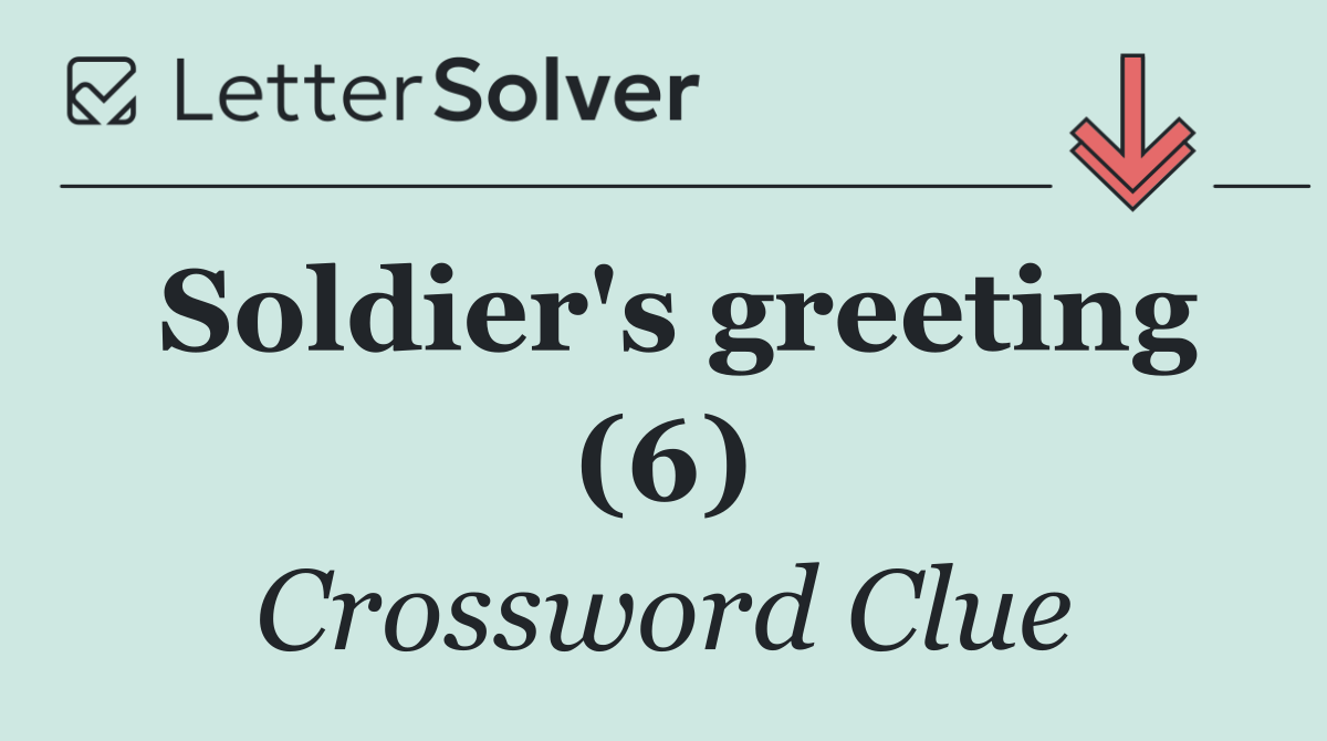 Soldier's greeting (6)