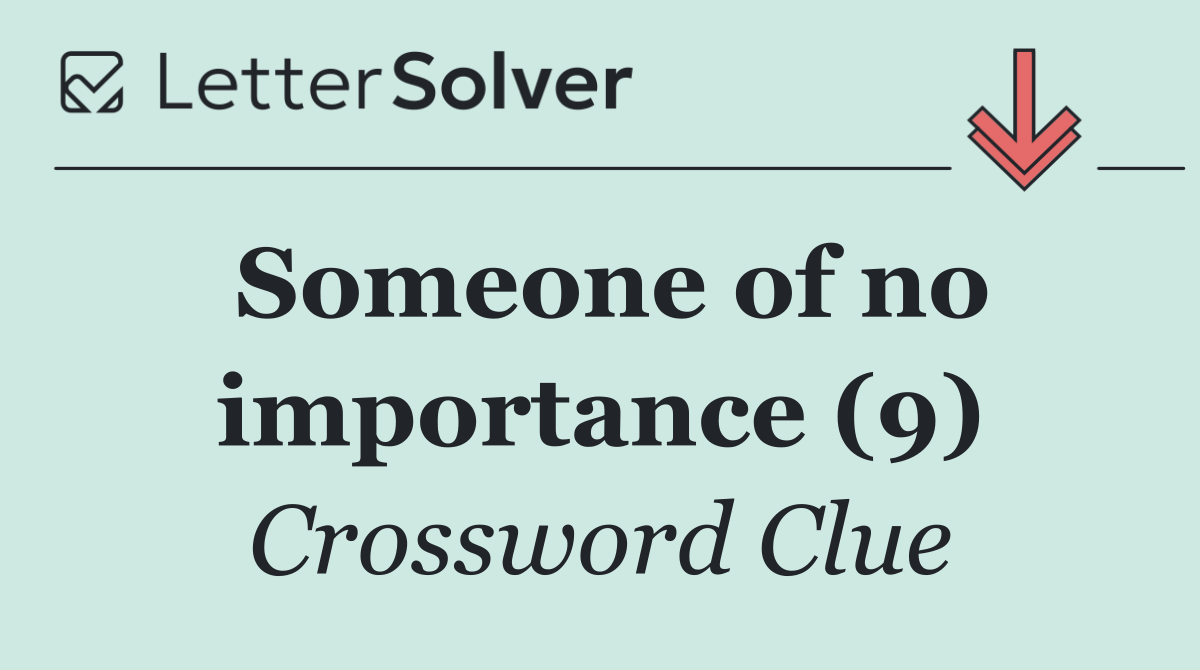 Someone of no importance (9)