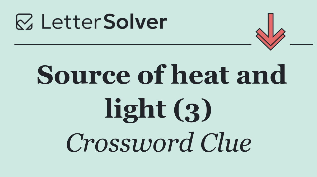 Source of heat and light (3)