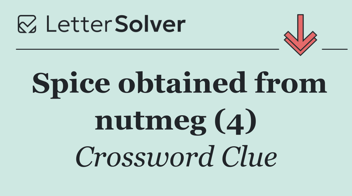 Spice obtained from nutmeg (4)