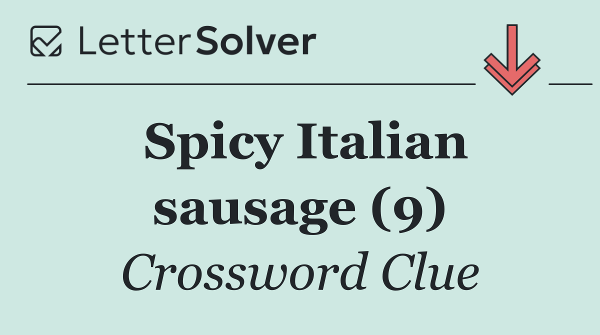 Spicy Italian sausage (9)