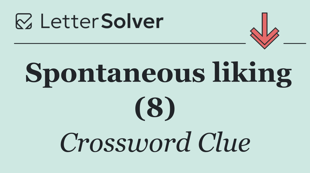 Spontaneous liking (8)