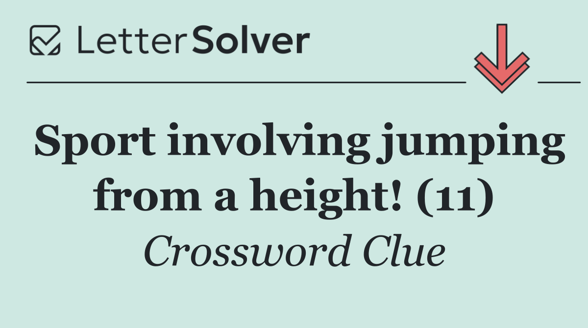 Sport involving jumping from a height! (11)