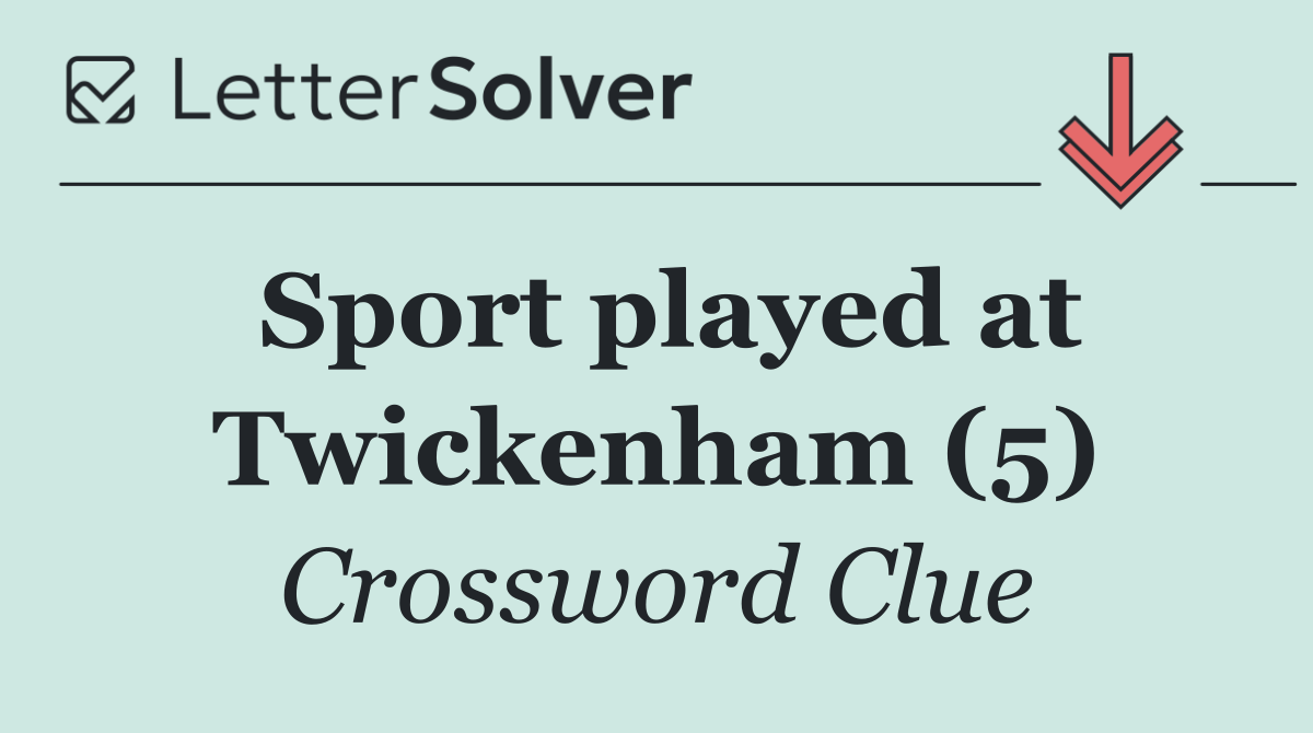 Sport played at Twickenham (5)