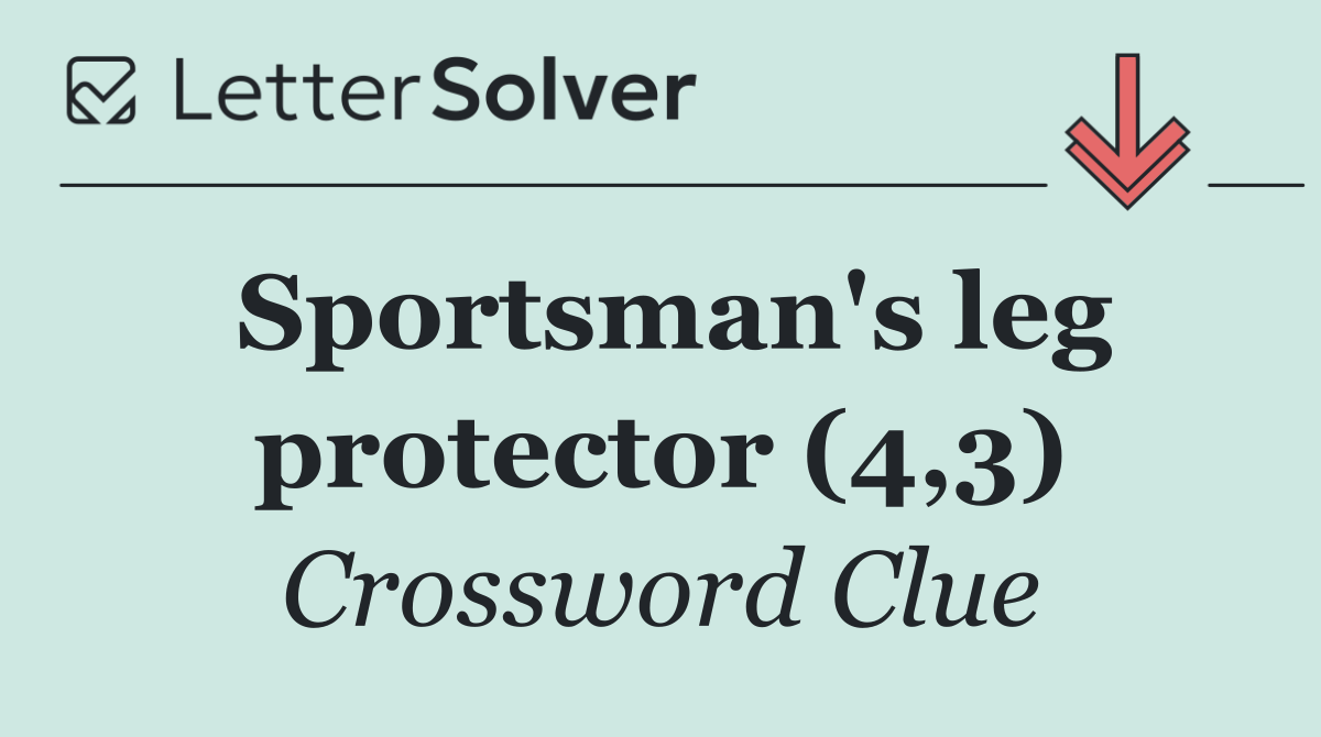 Sportsman's leg protector (4,3)