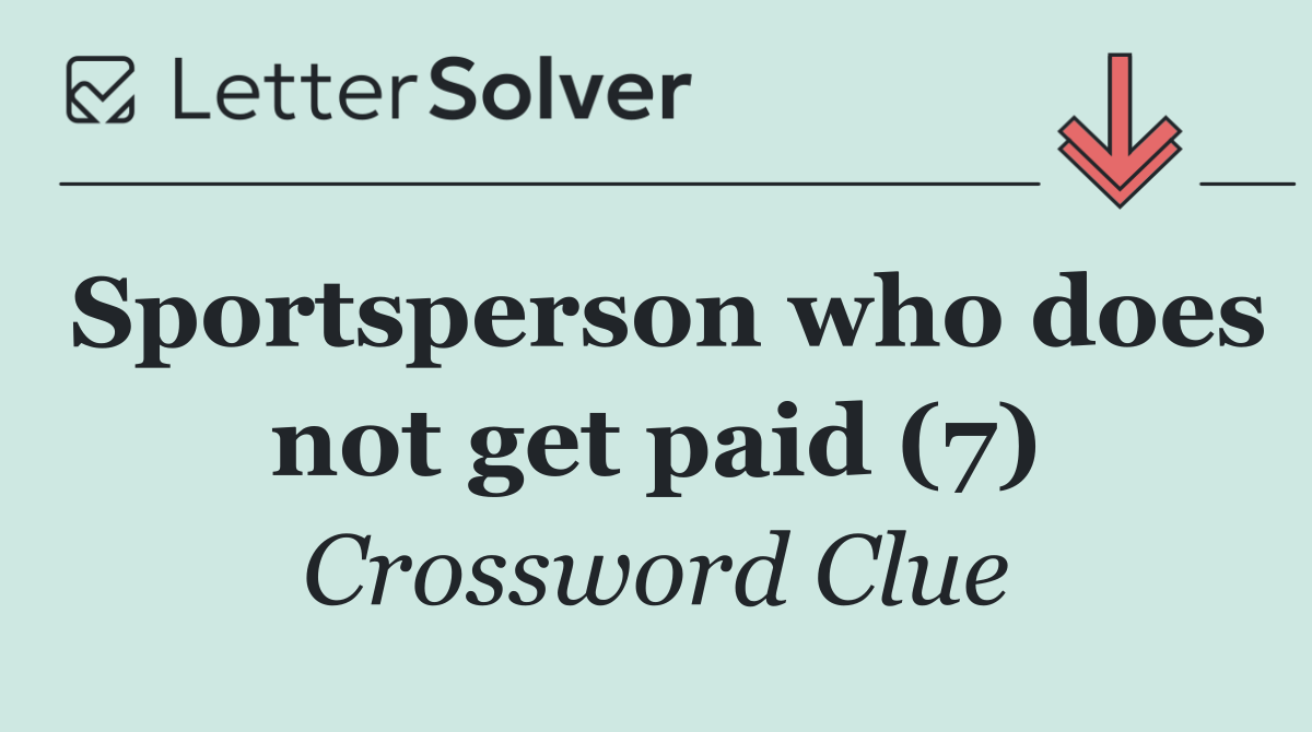 Sportsperson who does not get paid (7)