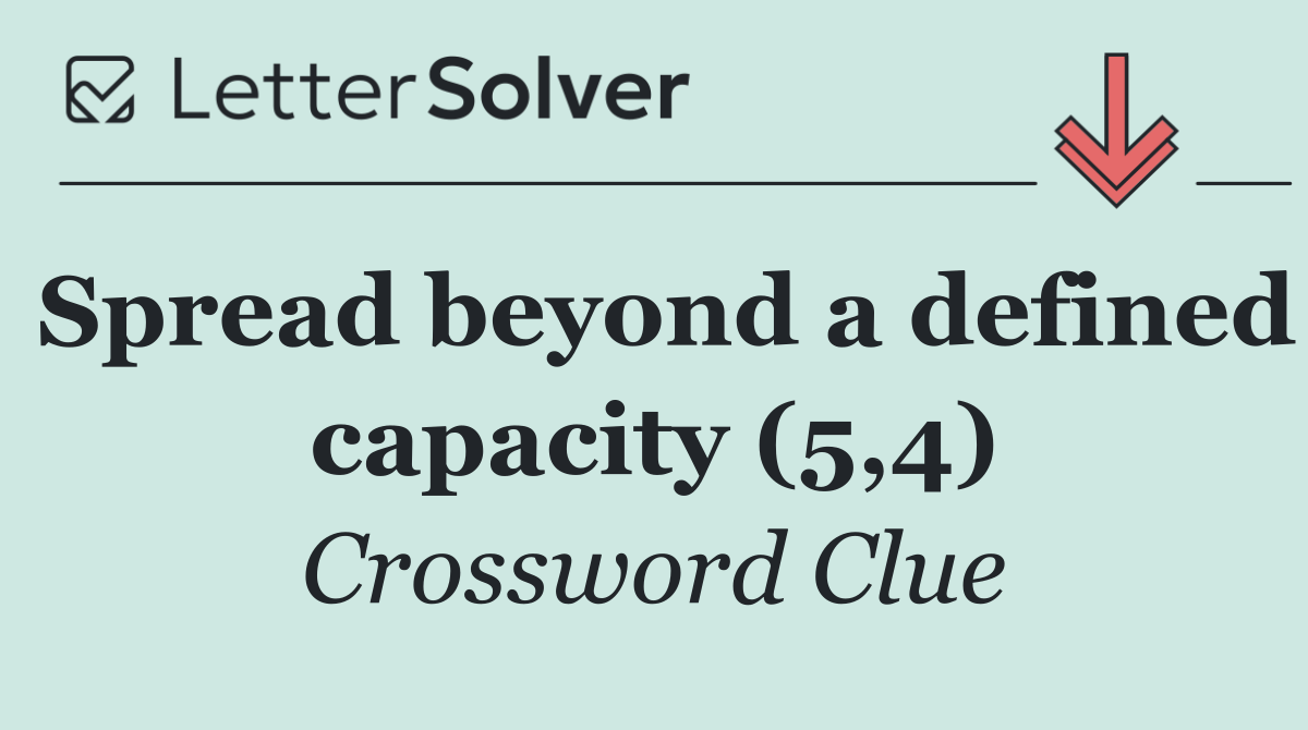 Spread beyond a defined capacity (5,4)
