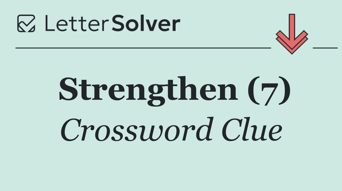 Strengthen (7)