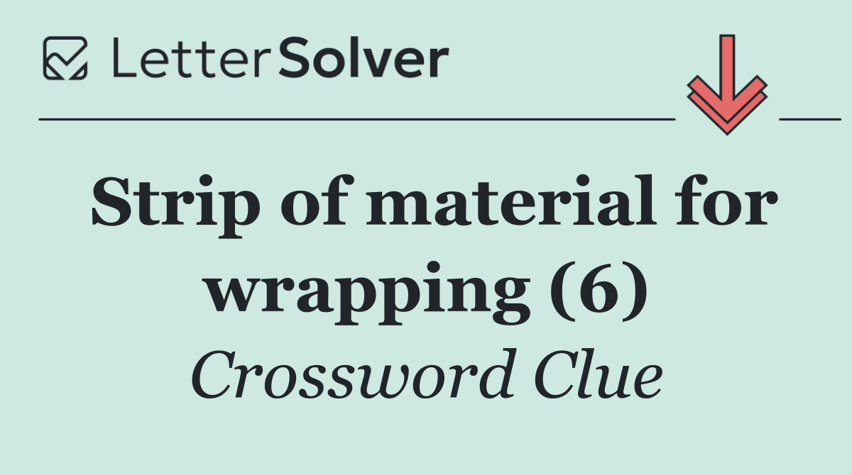 Strip of material for wrapping (6)