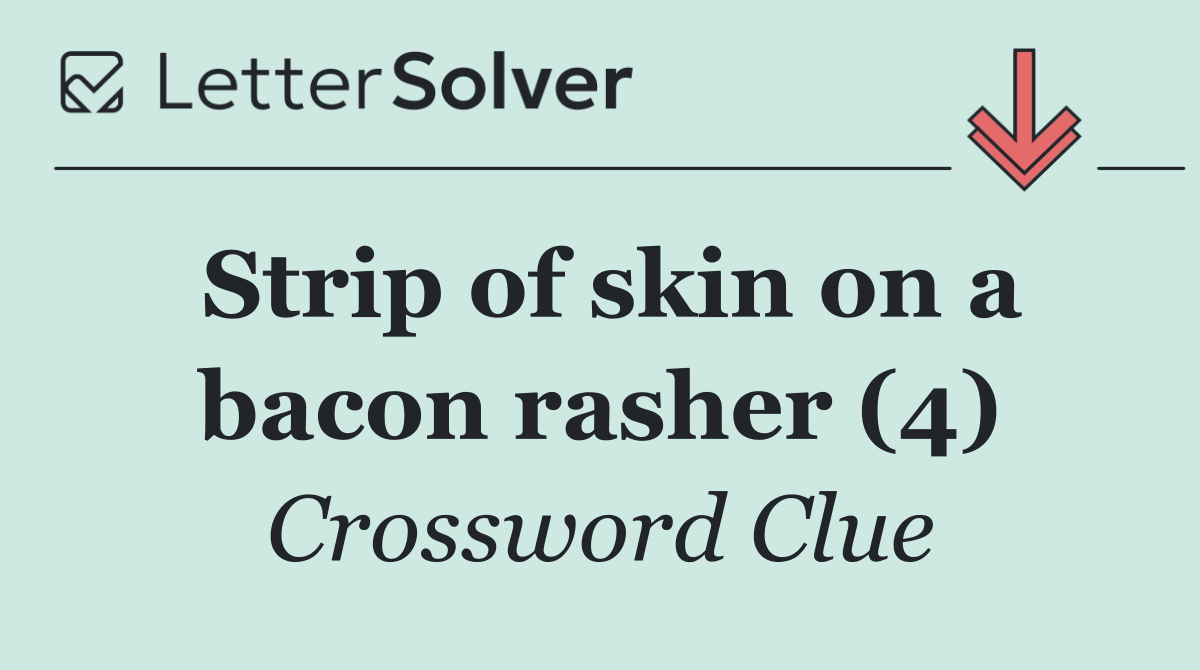 Strip of skin on a bacon rasher (4)