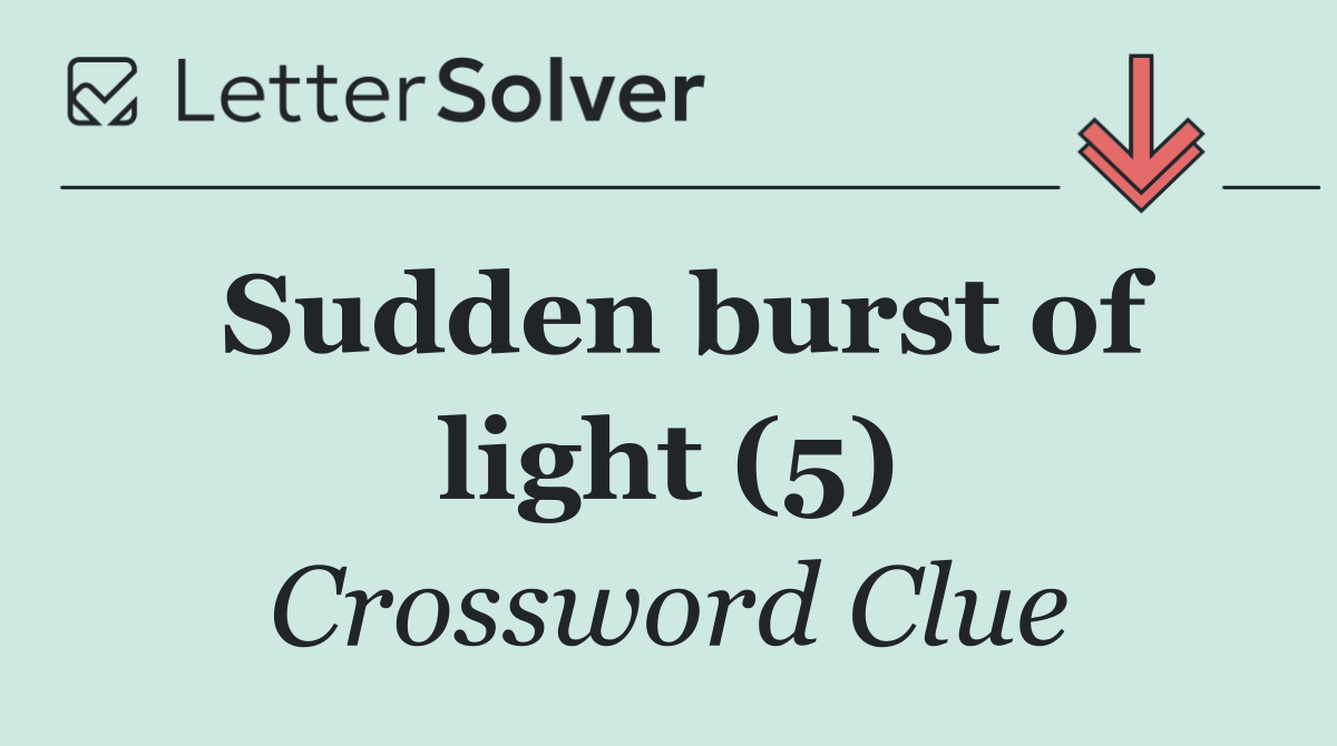 Sudden burst of light (5)