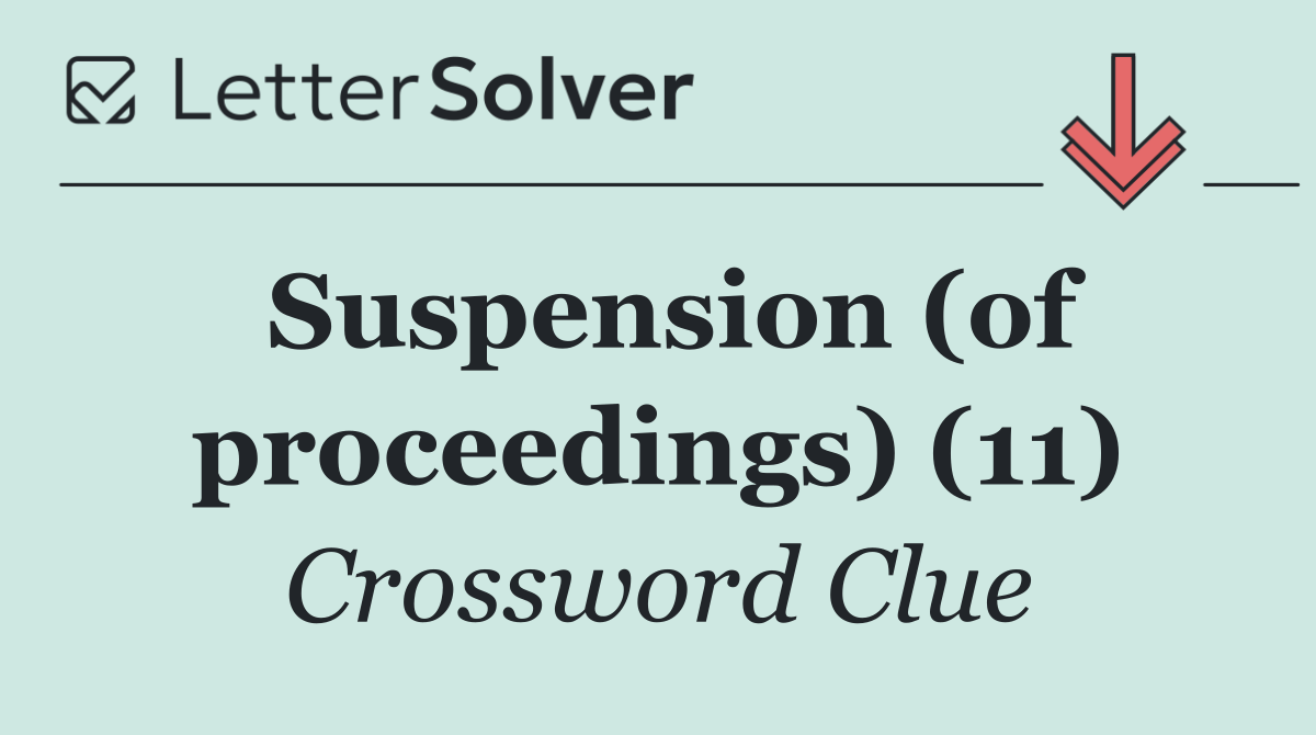 Suspension (of proceedings) (11)