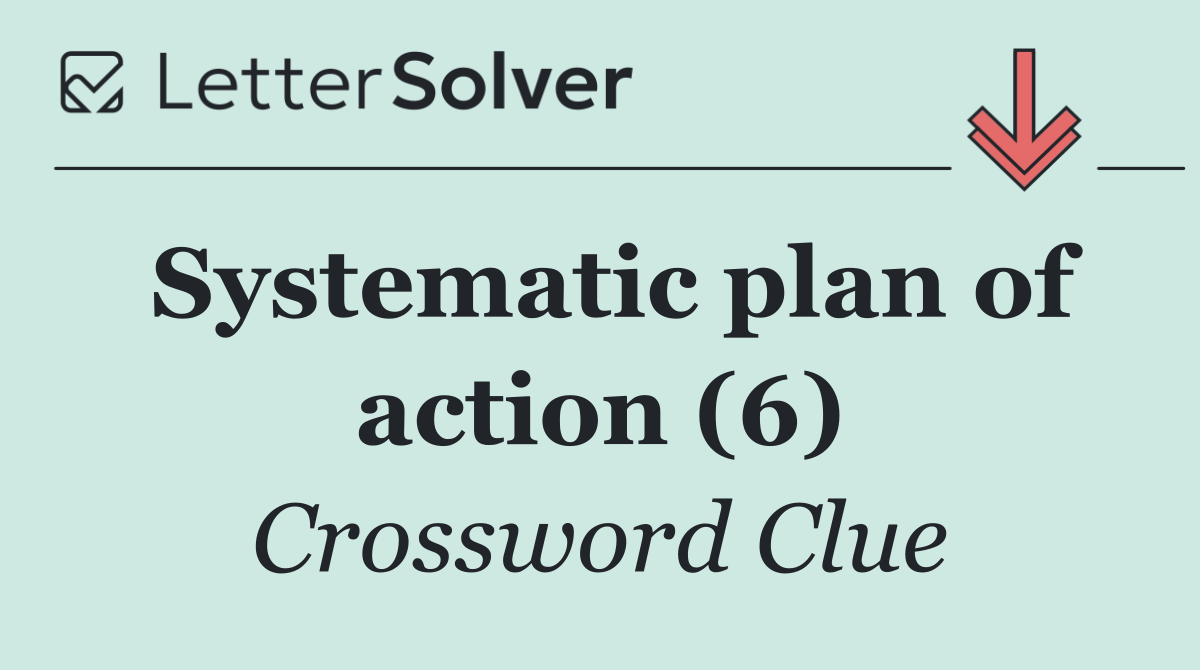 Systematic plan of action (6)