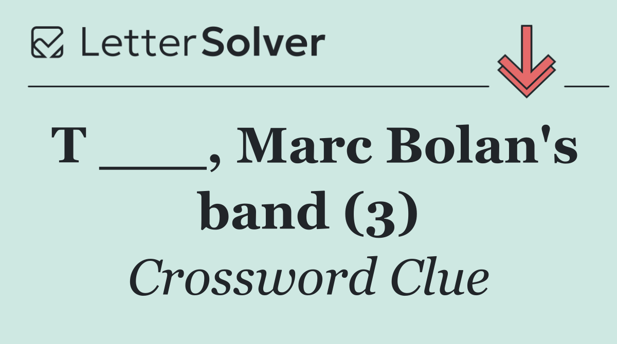 T ___, Marc Bolan's band (3)