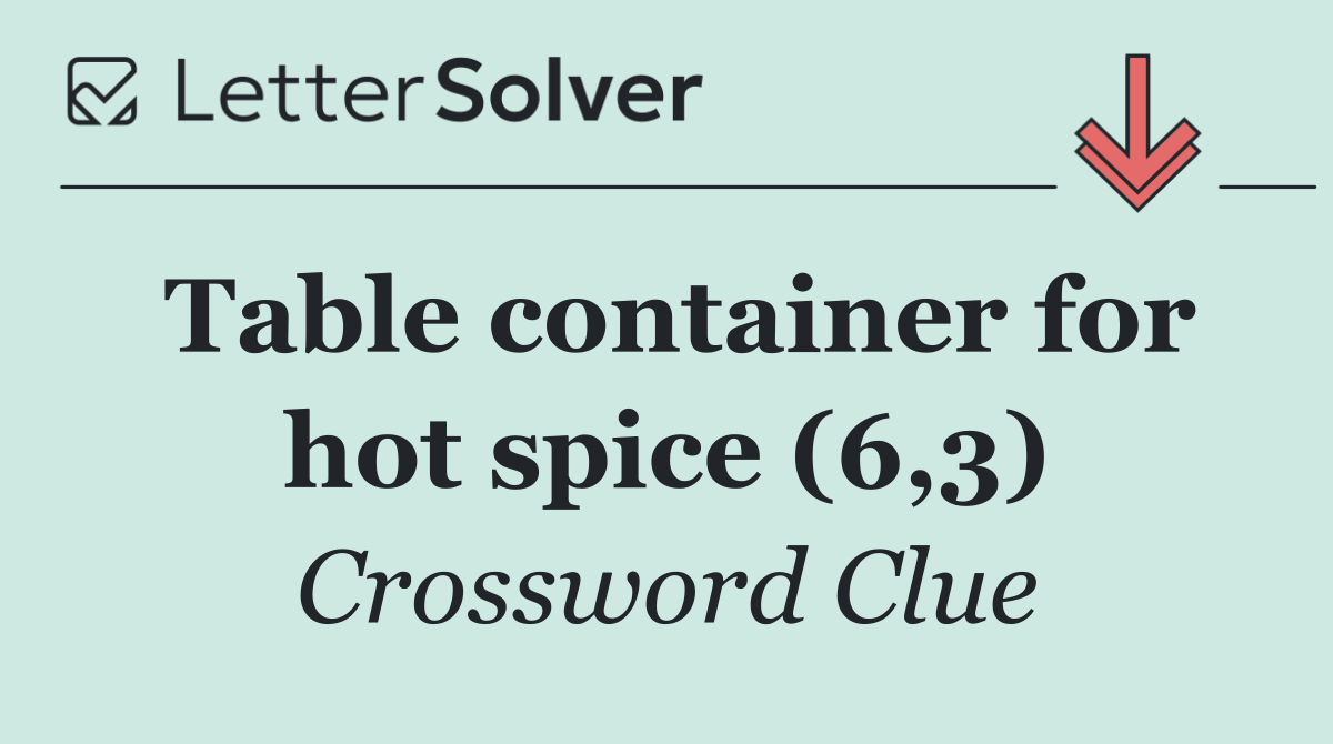 Table container for hot spice (6,3)