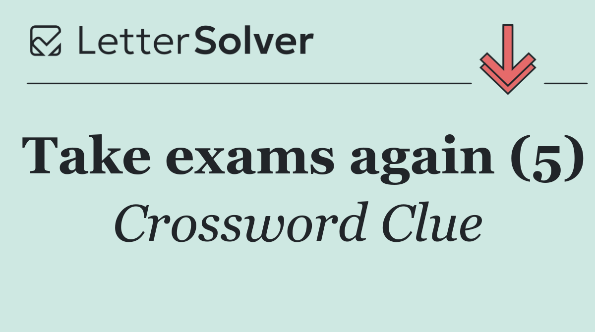 Take exams again (5)