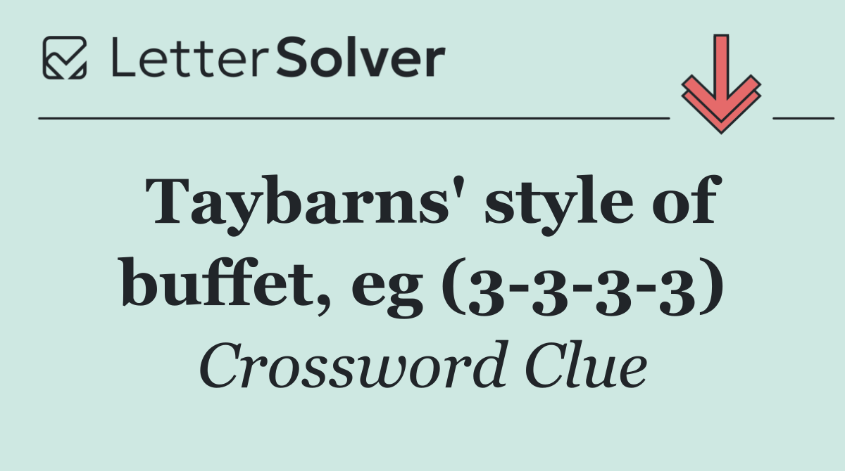 Taybarns' style of buffet, eg (3 3 3 3)