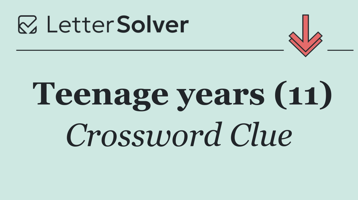 Teenage years (11)