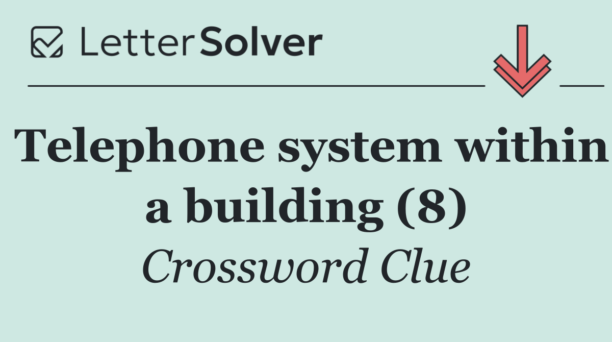 Telephone system within a building (8)