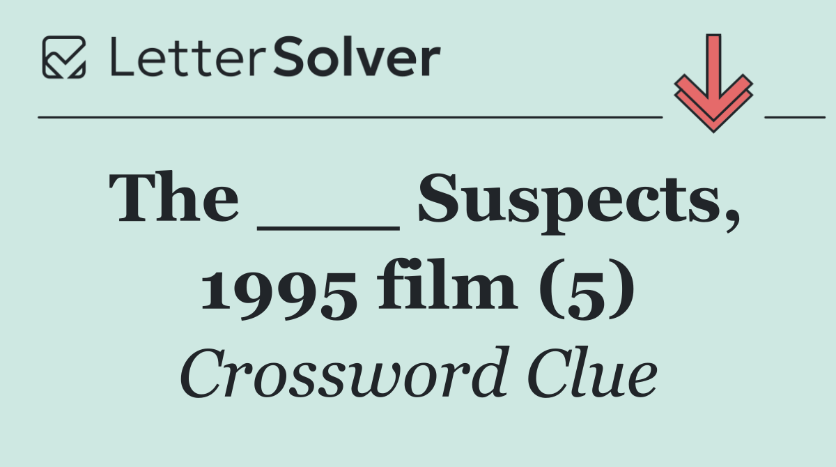 The ___ Suspects, 1995 film (5)