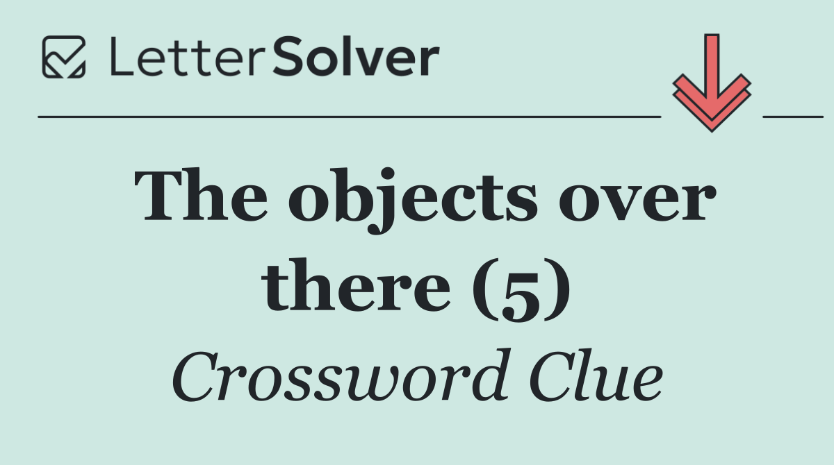 The objects over there (5)