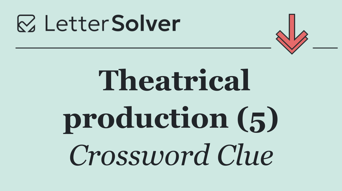 Theatrical production (5)