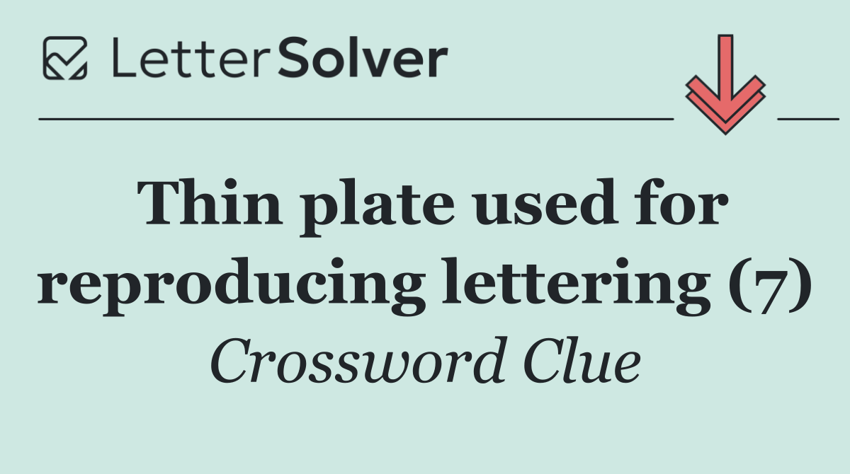 Thin plate used for reproducing lettering (7)