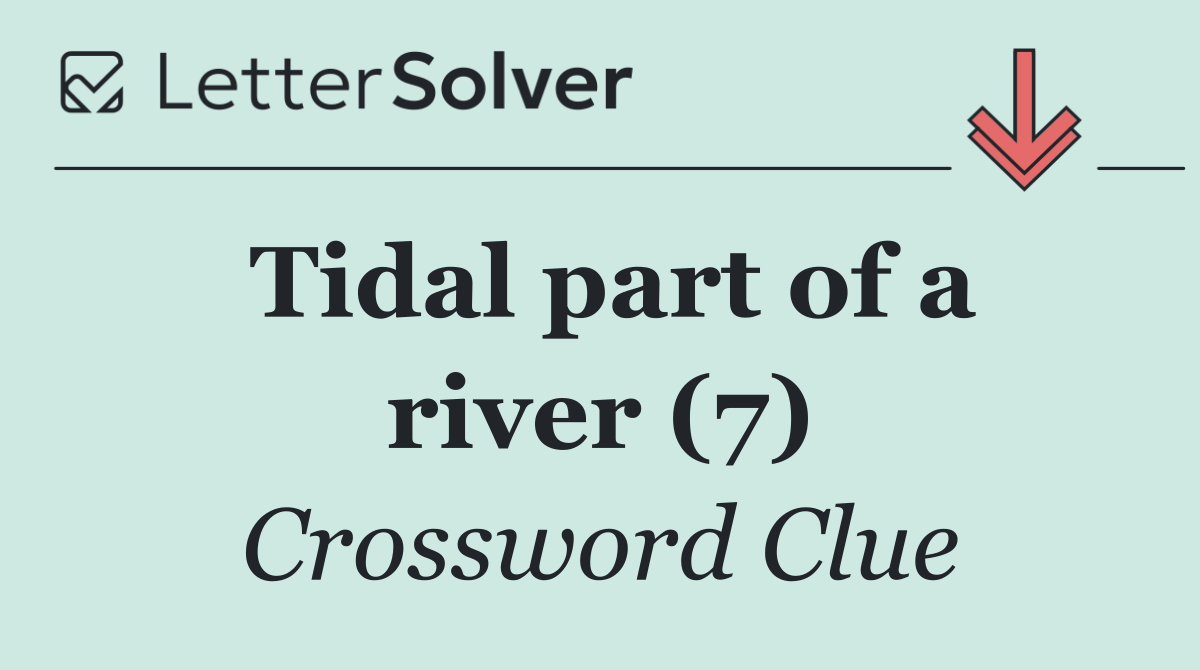 Tidal part of a river (7)