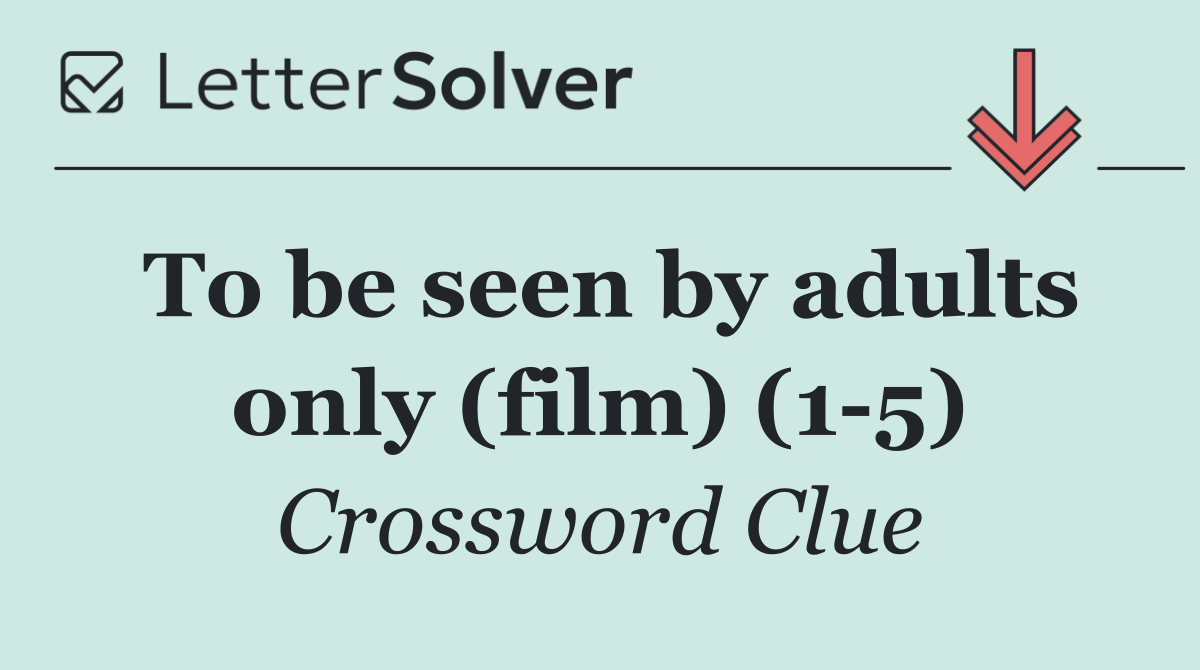 To be seen by adults only (film) (1 5)