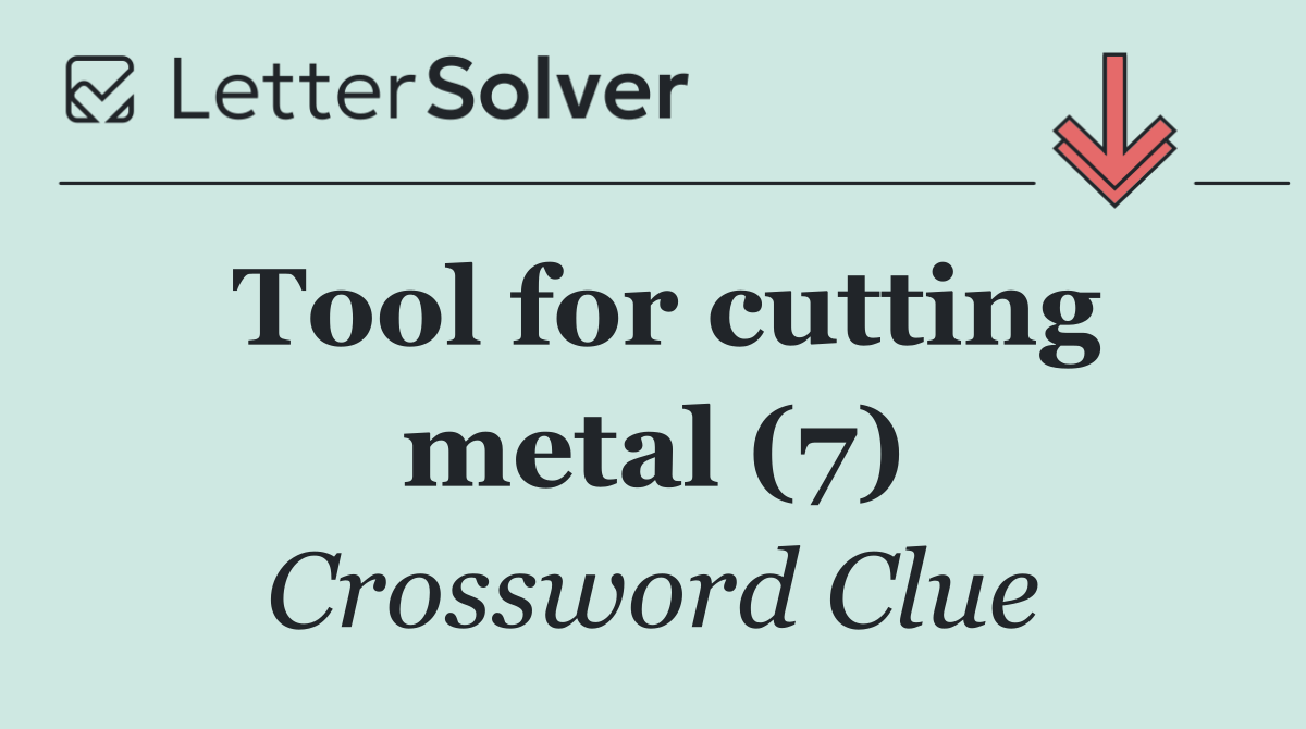 Tool for cutting metal (7)