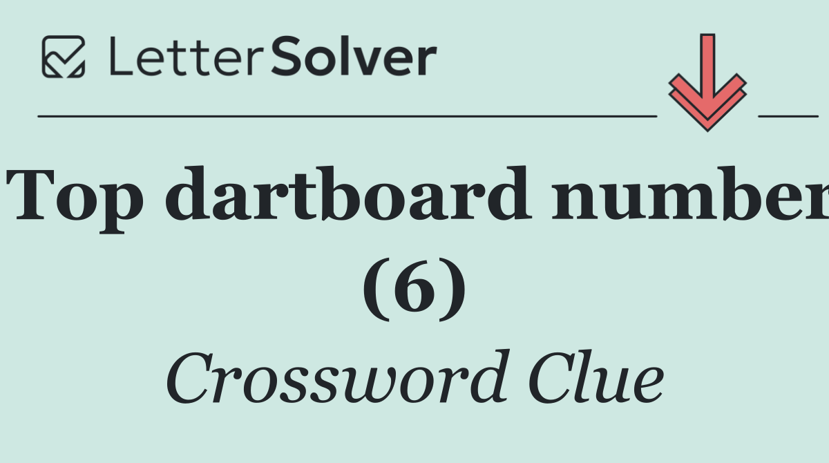 Top dartboard number (6)