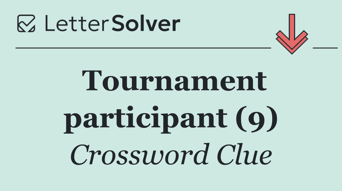 Tournament participant (9)