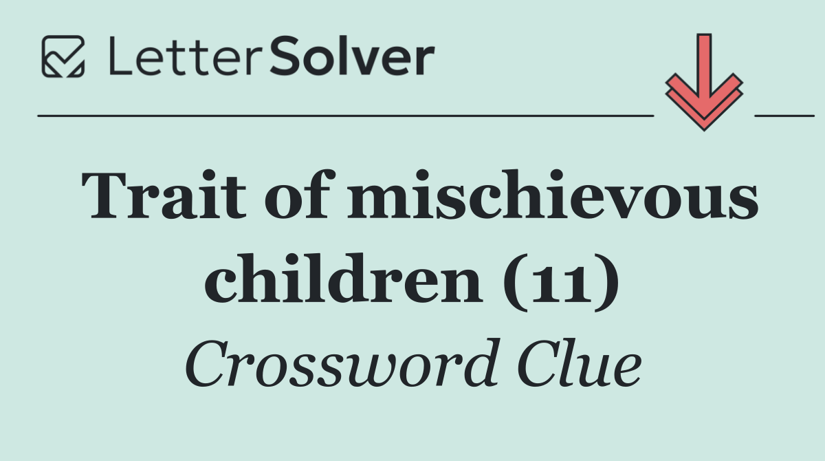 Trait of mischievous children (11)