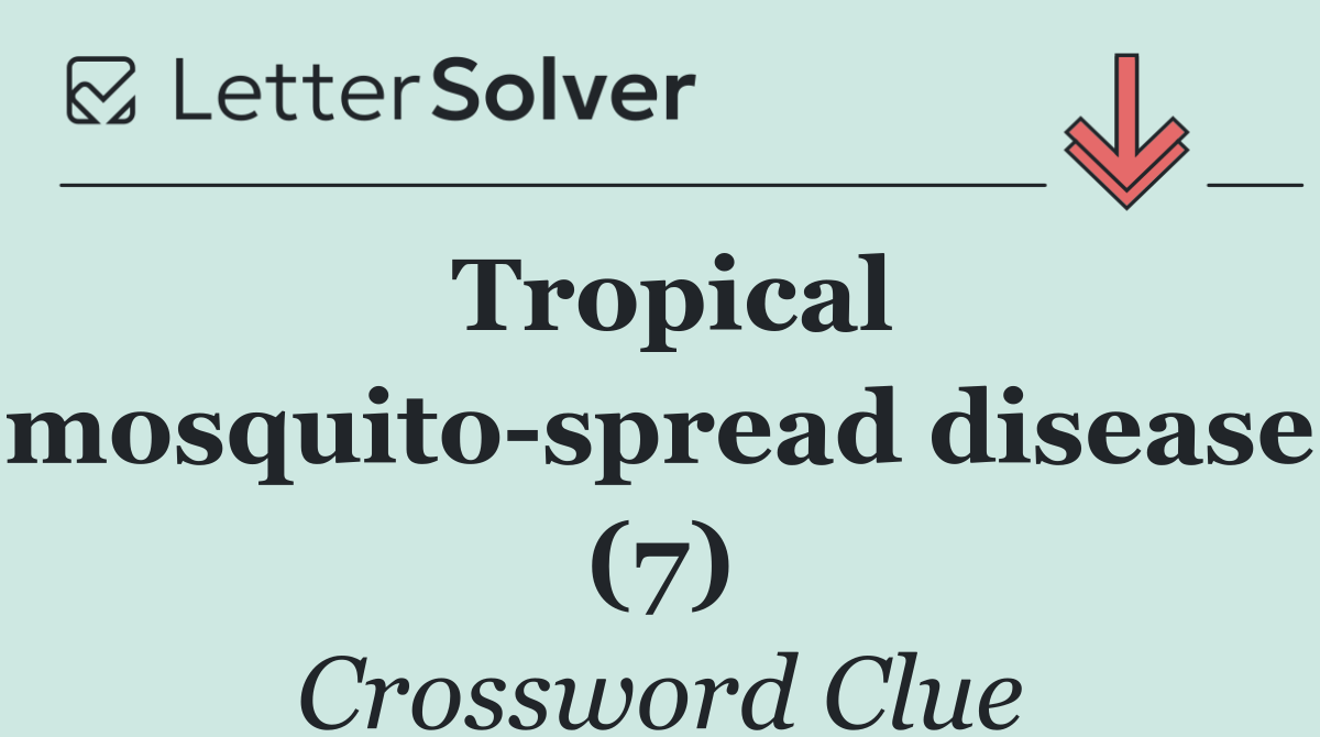 Tropical mosquito spread disease (7)