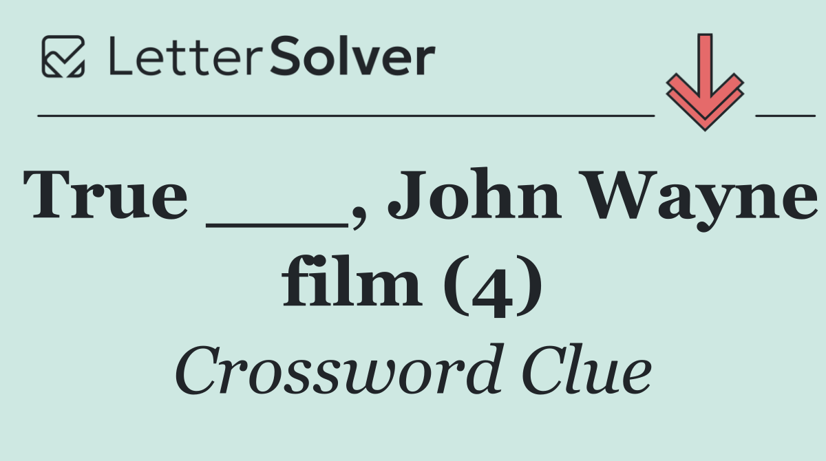 True ___, John Wayne film (4)