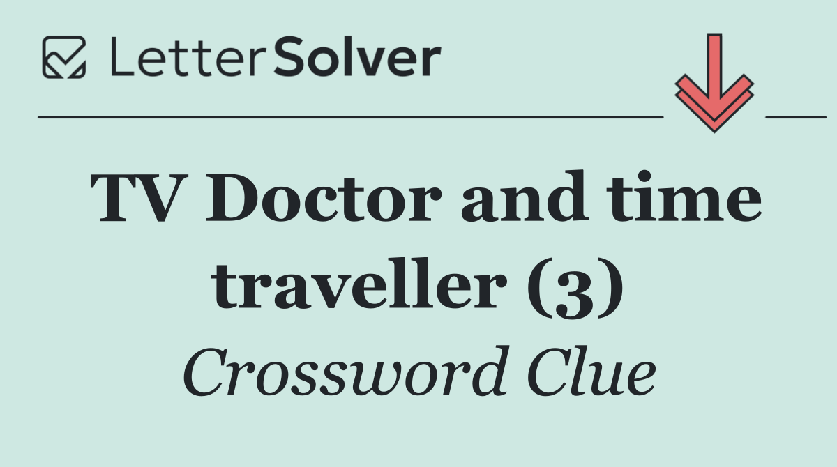 TV Doctor and time traveller (3)