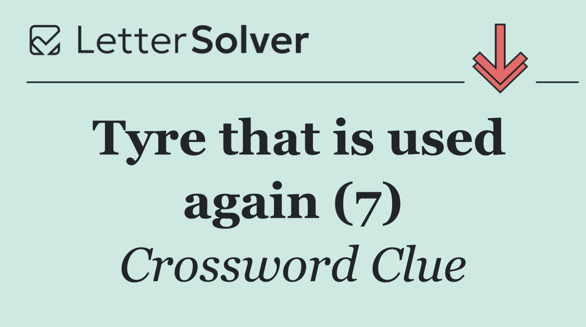 Tyre that is used again (7)