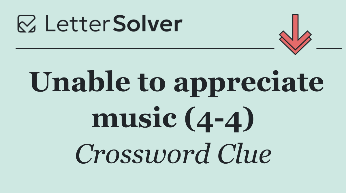 Unable to appreciate music (4 4)