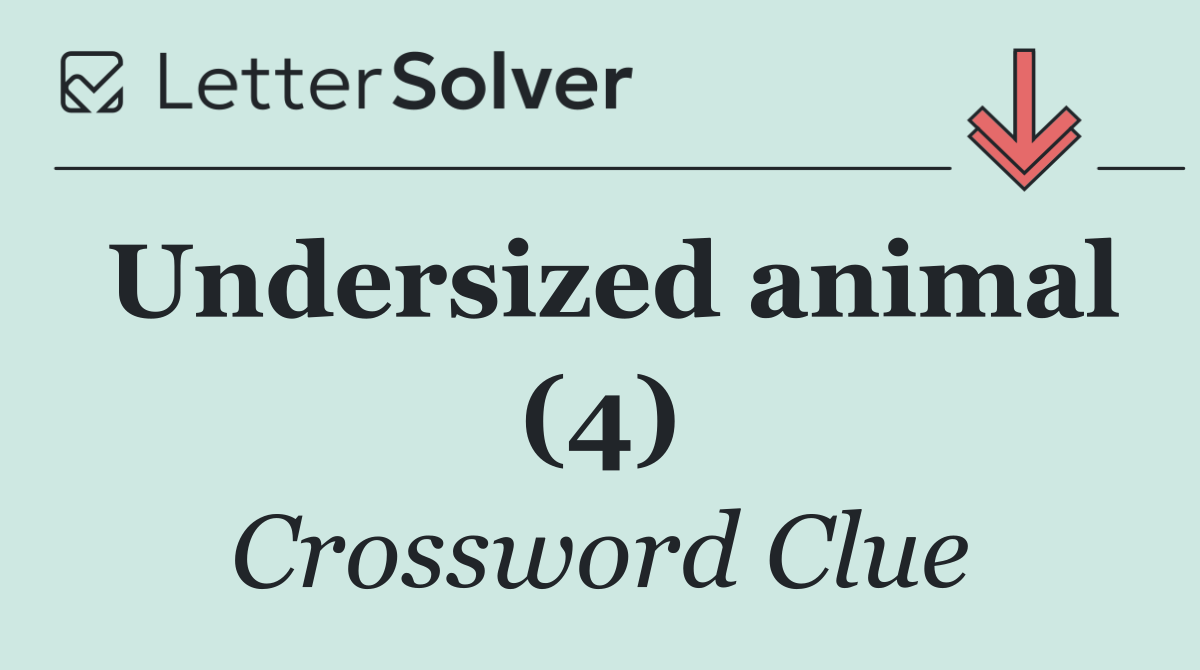 Undersized animal (4)
