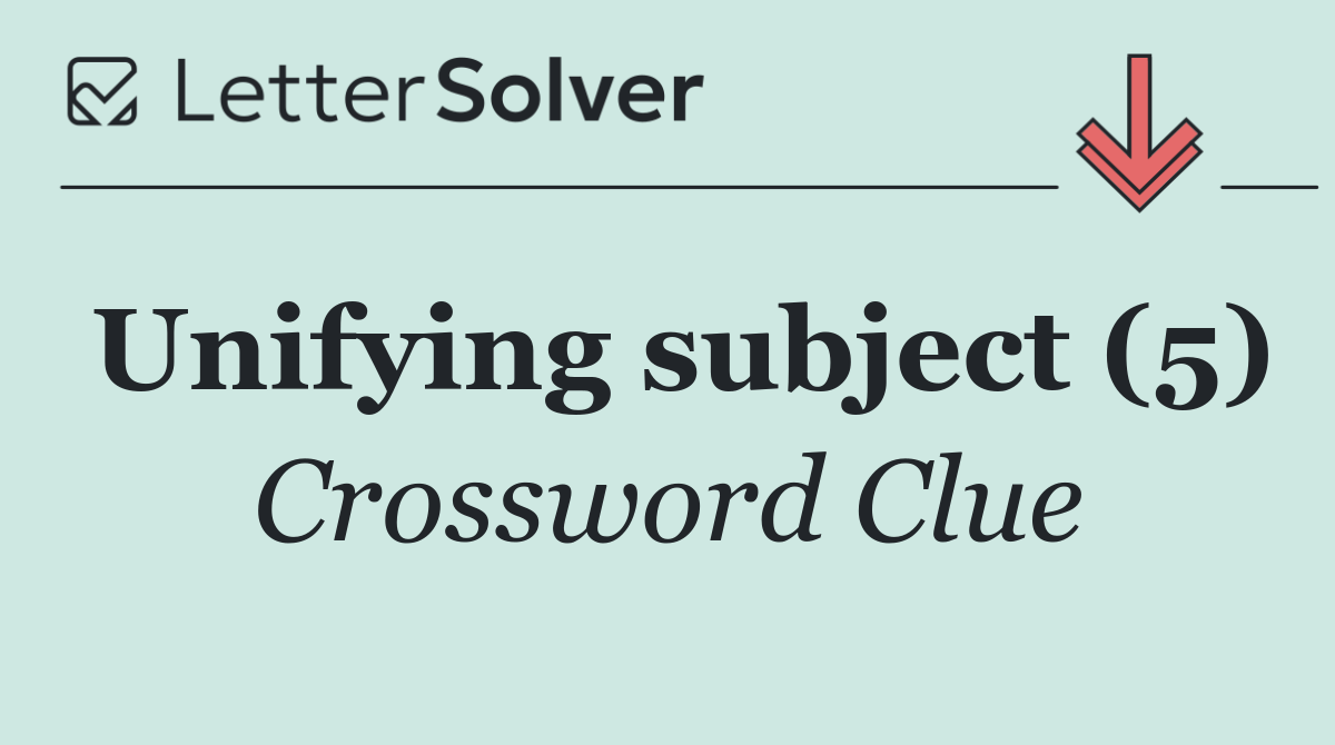 Unifying subject (5)